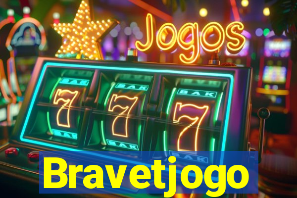 Bravetjogo