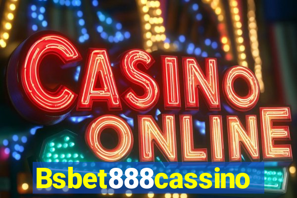 Bsbet888cassino