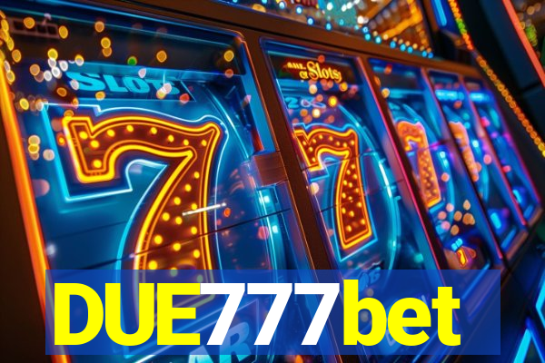 DUE777bet