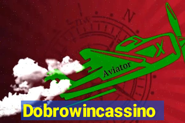 Dobrowincassino