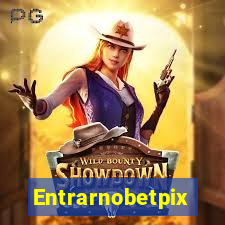 Entrarnobetpix