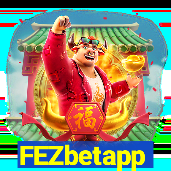 FEZbetapp