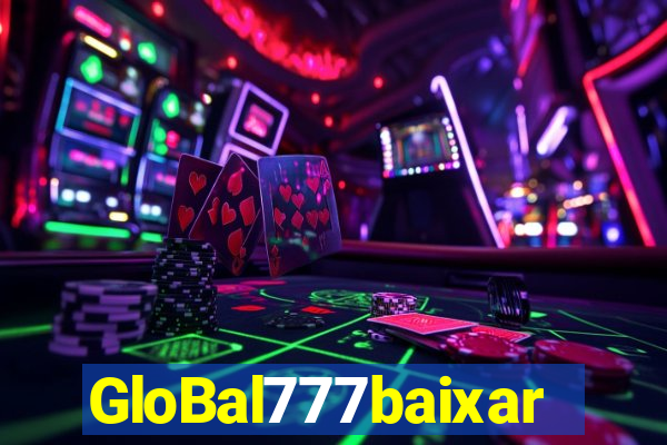 GloBal777baixar