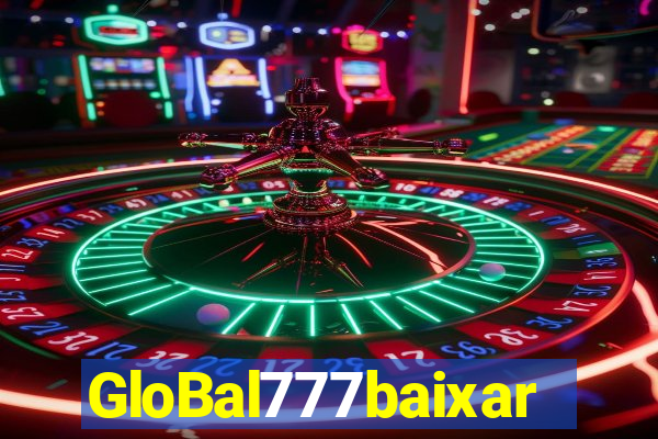 GloBal777baixar