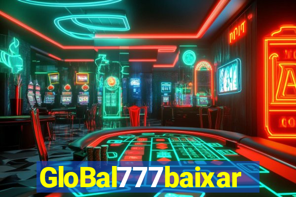 GloBal777baixar