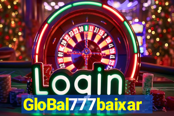 GloBal777baixar