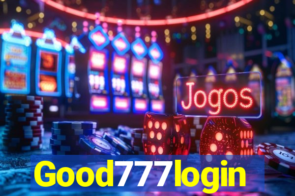 Good777login