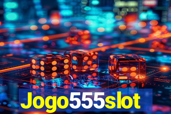 Jogo555slot