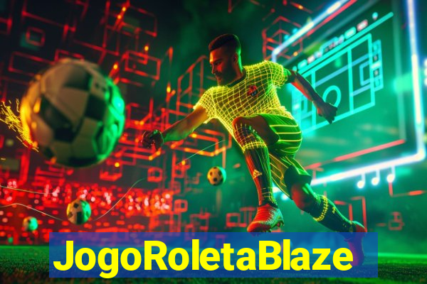 JogoRoletaBlaze