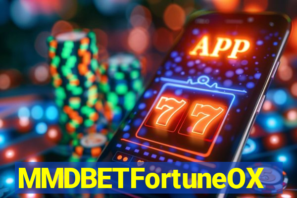 MMDBETFortuneOX