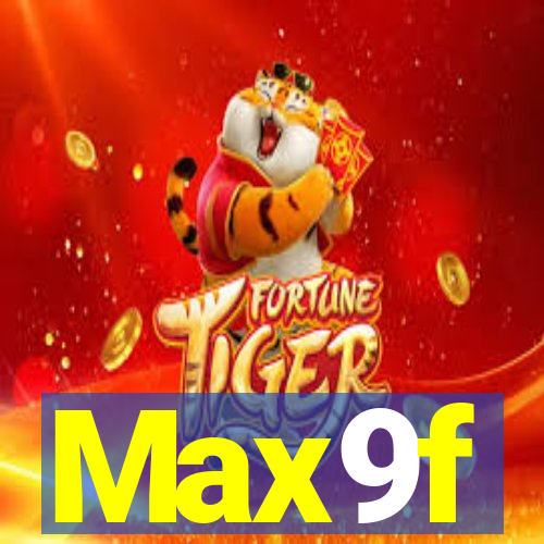 Max9f