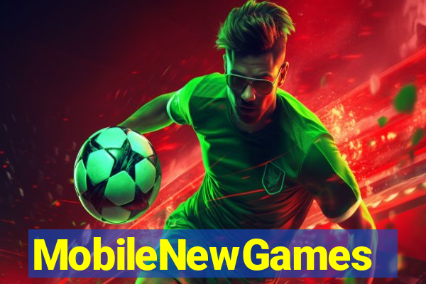 MobileNewGames