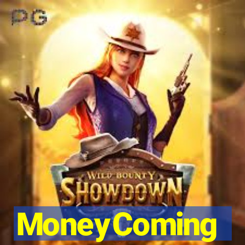 MoneyComing