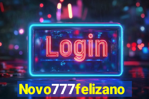 Novo777felizano