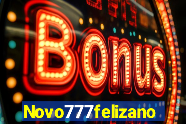 Novo777felizano