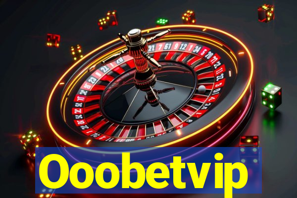 Ooobetvip