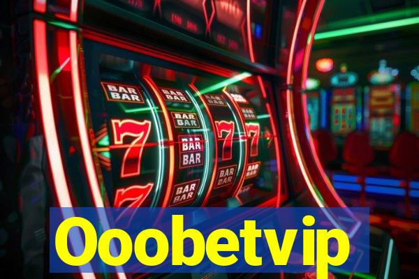 Ooobetvip