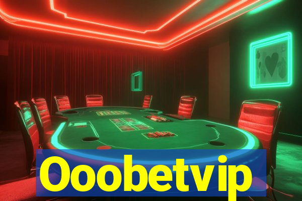 Ooobetvip