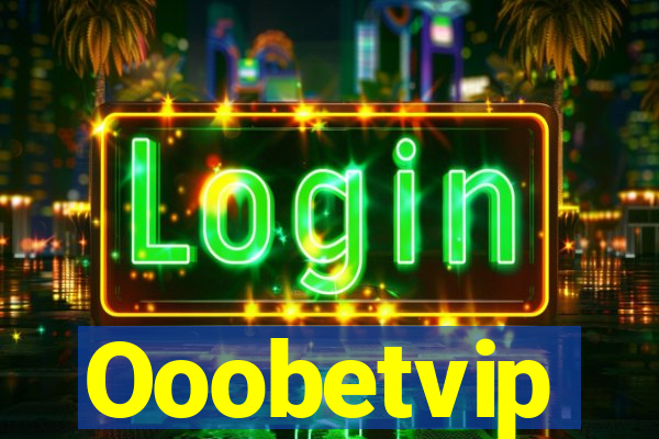 Ooobetvip