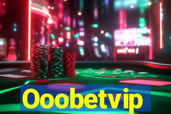 Ooobetvip