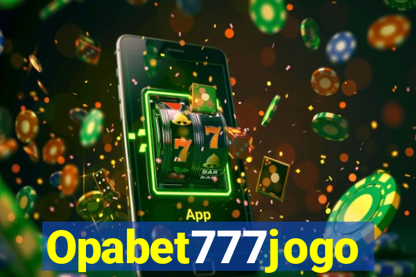 Opabet777jogo