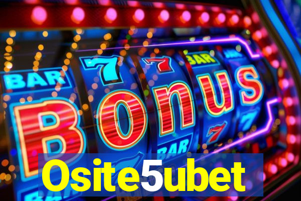 Osite5ubet