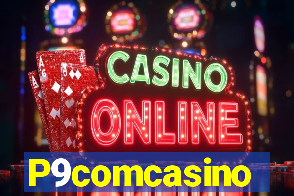 P9comcasino