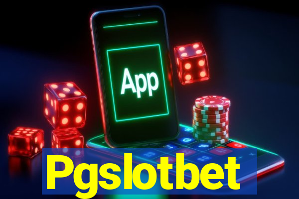 Pgslotbet