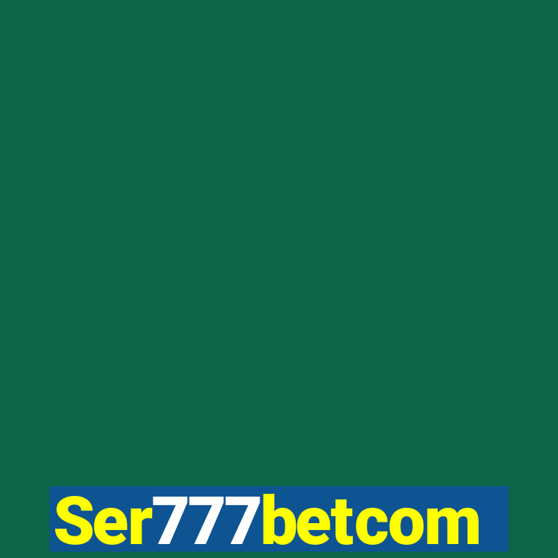 Ser777betcom