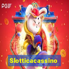 Slotticacassino