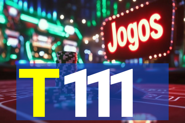 T111