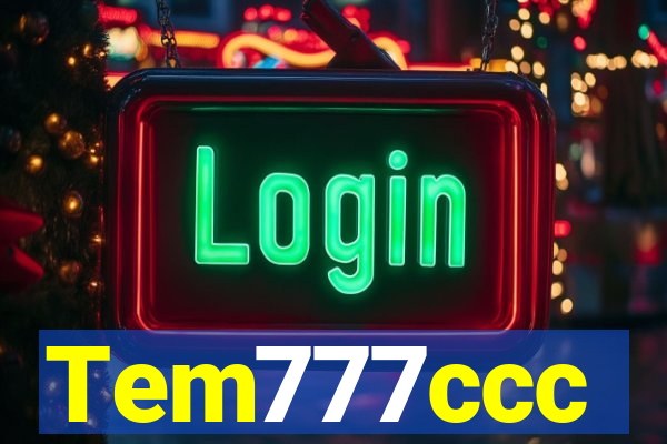 Tem777ccc