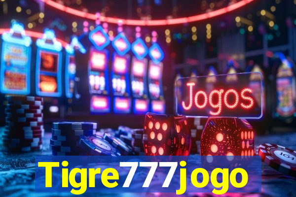 Tigre777jogo