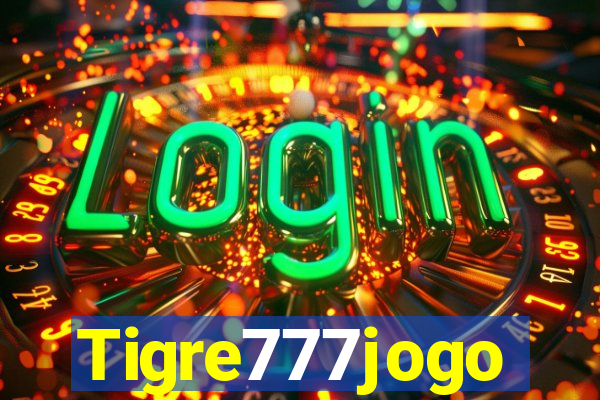 Tigre777jogo