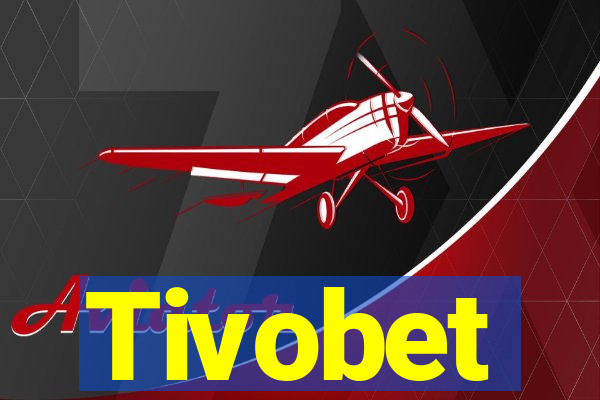 Tivobet