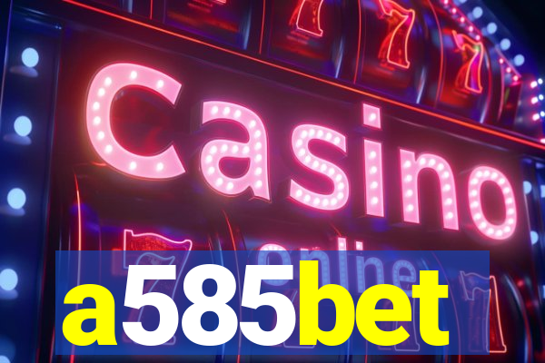 a585bet