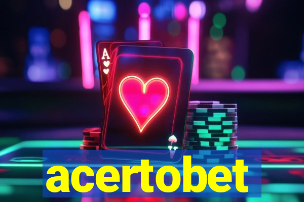 acertobet