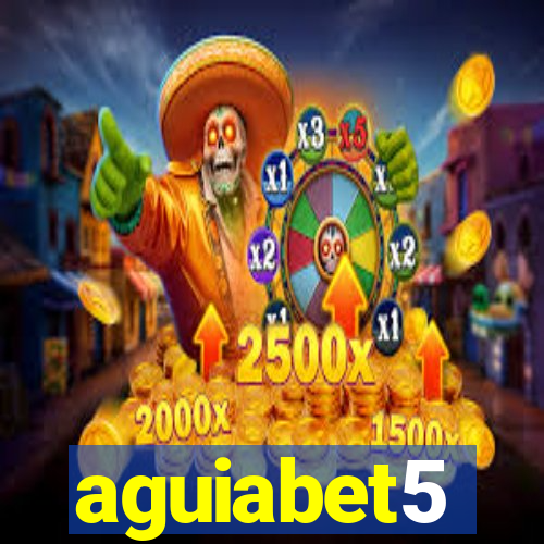 aguiabet5