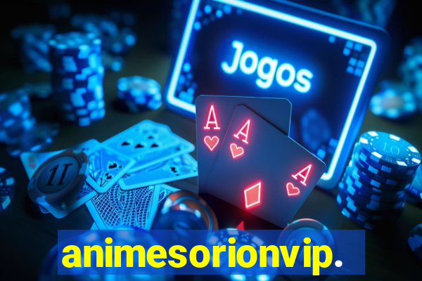 animesorionvip.net