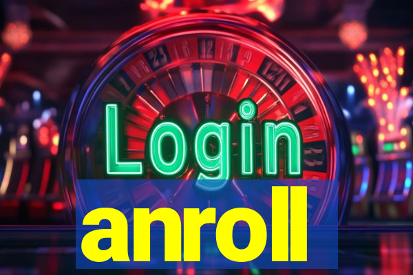 anroll