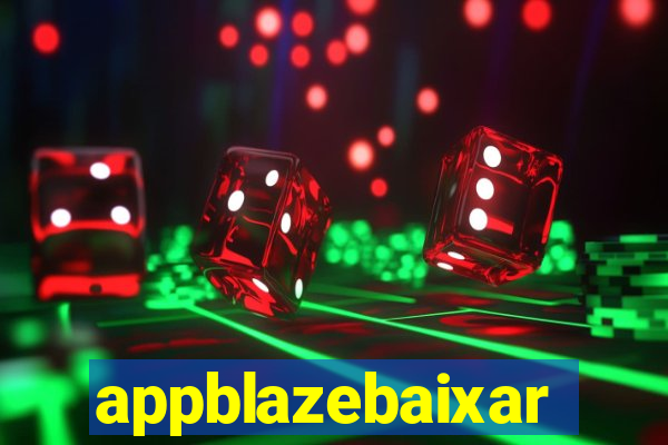 appblazebaixar