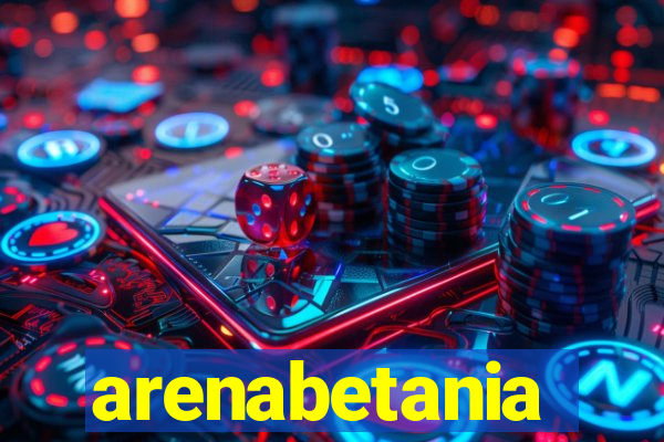 arenabetania