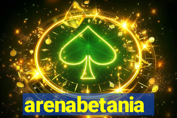 arenabetania