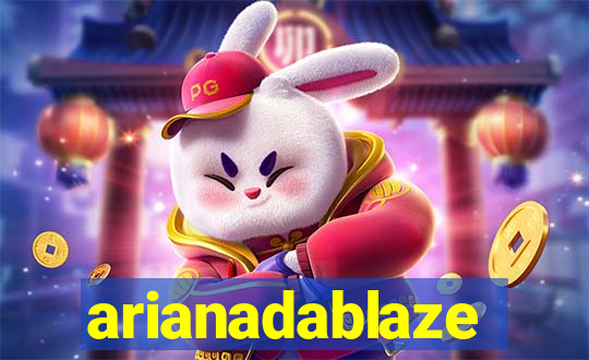 arianadablaze