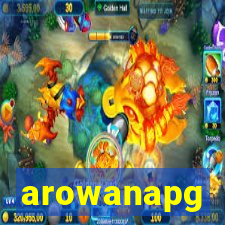 arowanapg