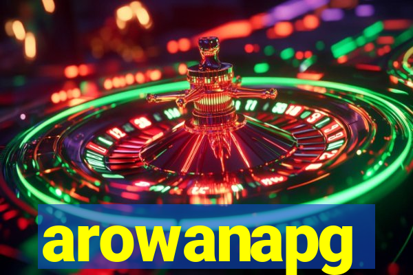 arowanapg