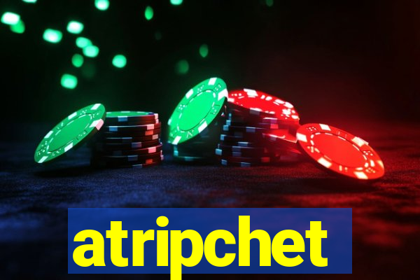 atripchet