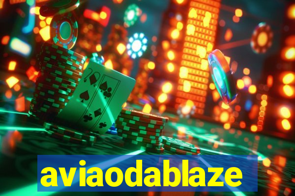 aviaodablaze