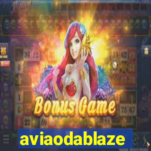 aviaodablaze