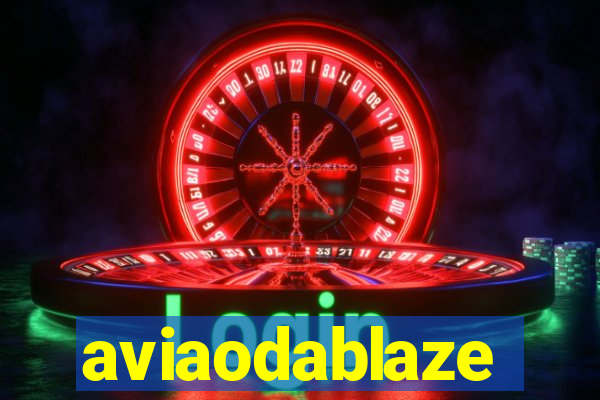 aviaodablaze